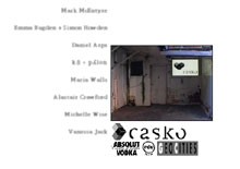CASKO, a series of site-specific shows in the non-gallery space of 'The Chiller', in High St in August and September 1997