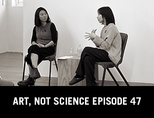 Art, Not Science Episode 47: Yona Lee